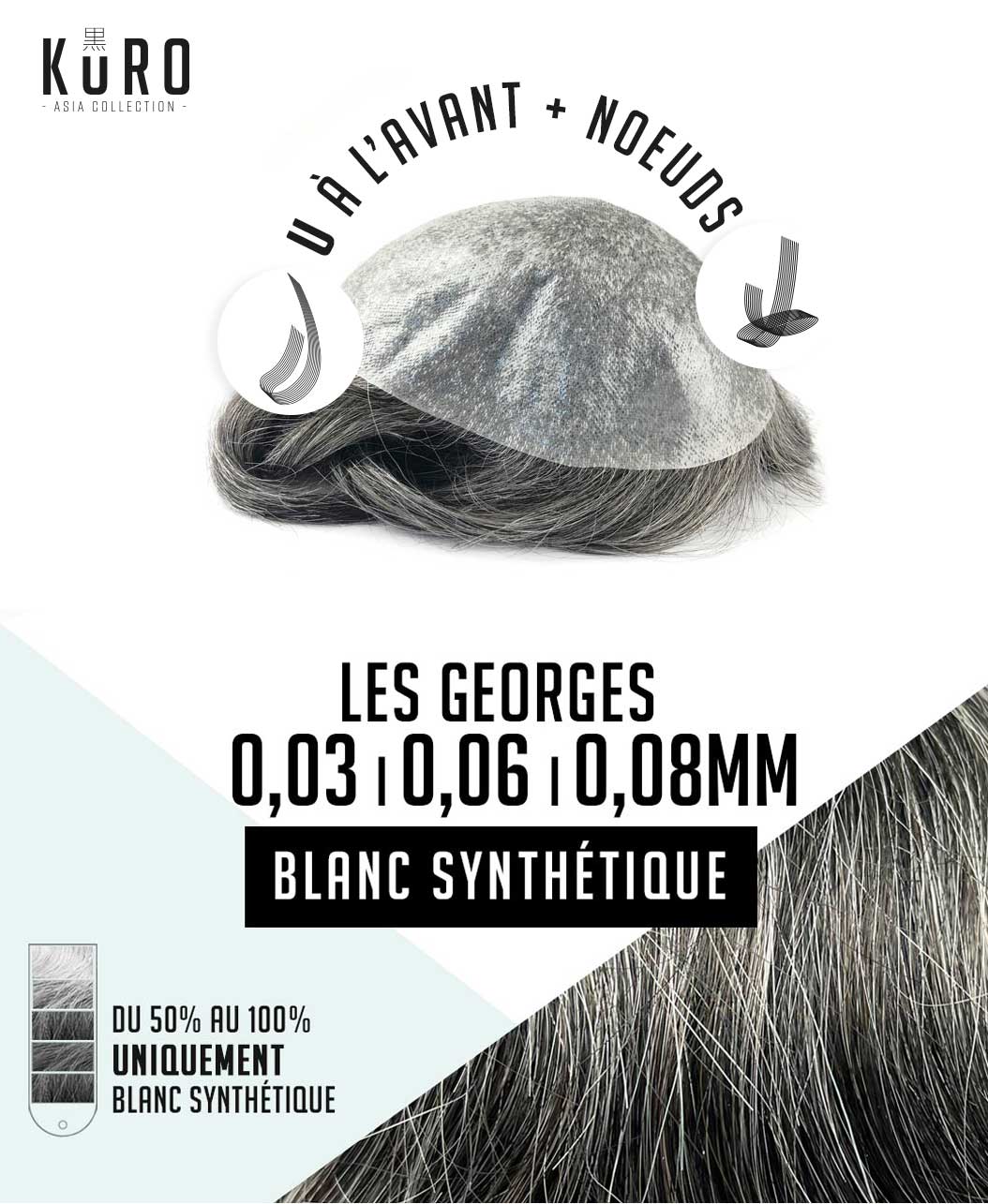 Georges Complément capillaire 50% Blanc et + 8 Georges Complément capillaire 50% Blanc et + fiche toupet kuro georges